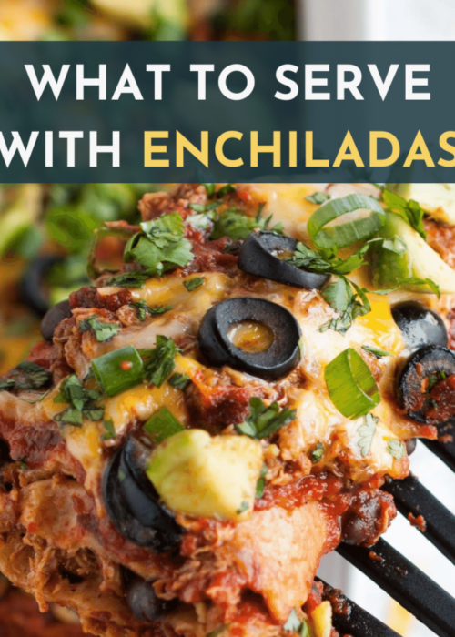 Image of enchilada with text overlay saying "what to serve with enchiladas"
